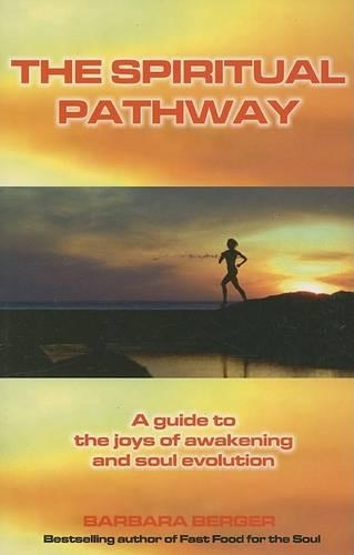 The Spiritual Pathway: Discovering That You are an Immortal Soul is One of the Greatest Discoveries of All