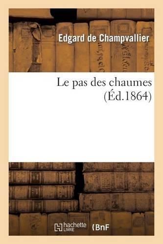 Le Pas Des Chaumes: (Litterature)
