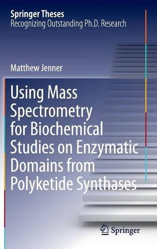 Using Mass Spectrometry for Biochemical Studies on Enzymatic Domains from Polyketide Synthases