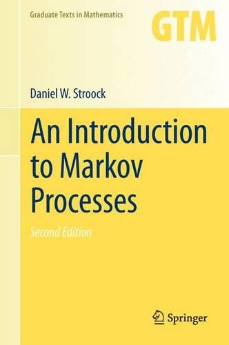 An Introduction to Markov Processes: (230 Graduate Texts in Mathematics)