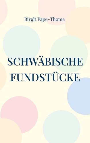 Schwäbische Fundstücke