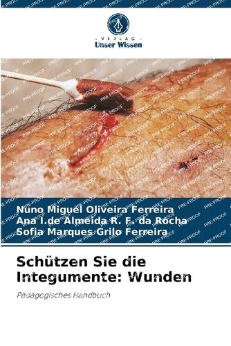 Schützen Sie die Integumente: Wunden