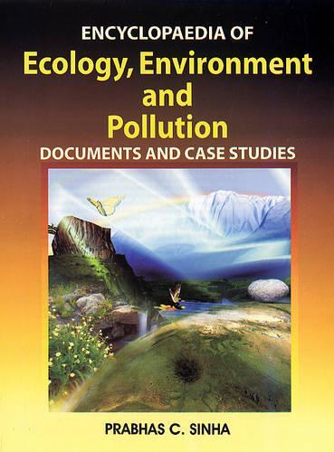 Encyclopaedia of Ecology, Environment and Pollution
