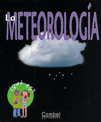 La Meteorologia: (Que Es?)