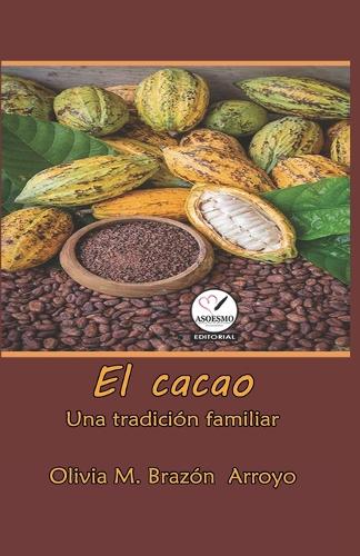 El Cacao: Una tradición familiar