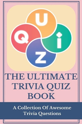 The Ultimate Trivia Quiz Book