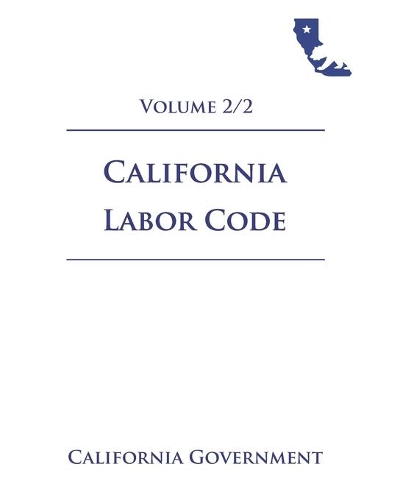 California Labor Code [LAB] 2021 Volume 2/2