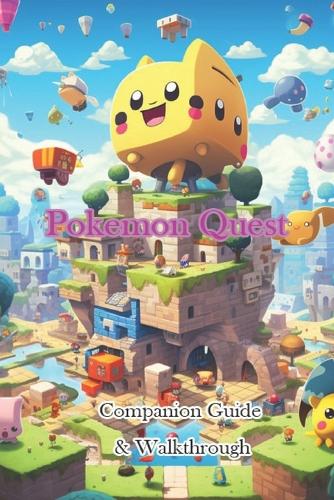 Pokemon Quest Companion Guide & Walkthrough