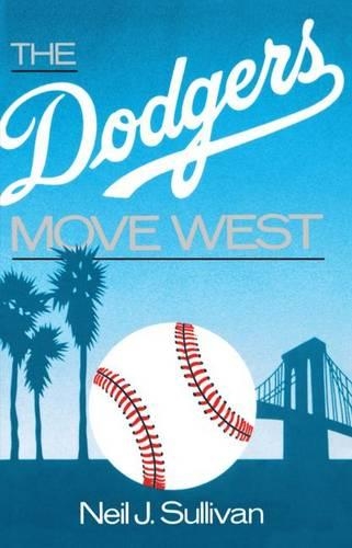 The Dodgers Move West: (English)