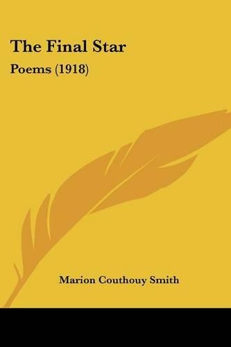 The Final Star: Poems (1918)(English)