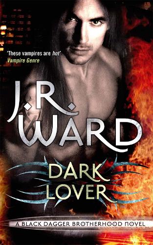 Dark Lover: Number 1 in series(Black Dagger Brotherhood Series)