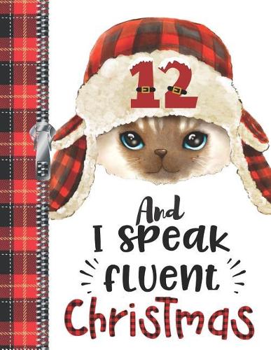 12 And I Speak Fluent Christmas