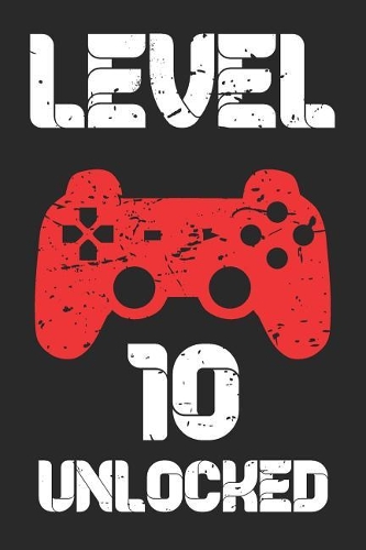 Level 10: Blank Lined Journal, Happy Birthday Gaming Sketchbook, Notebook, Diary Perfect Gift For 10 Year Old Boys And Girls