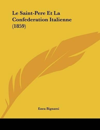 Le Saint-Pere Et La Confederation Italienne (1859)