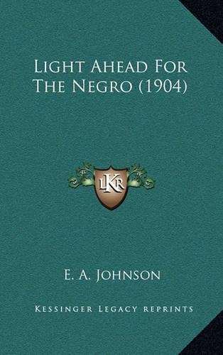 Light Ahead For The Negro (1904): (English)