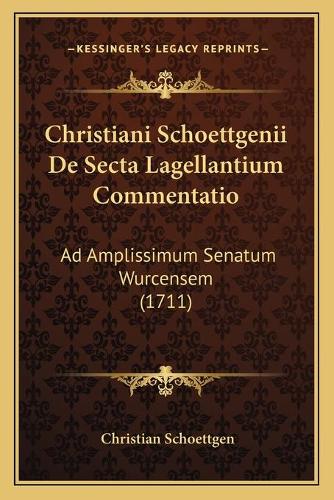 Christiani Schoettgenii De Secta Lagellantium Commentatio
