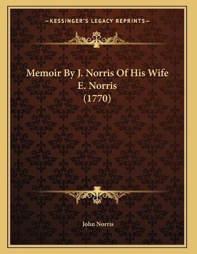 Memoir By J. Norris Of His Wife E. Norris (1770)