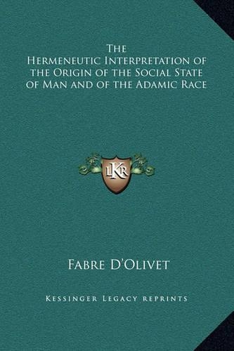The Hermeneutic Interpretation of the Origin of the Social State of Man and of the Adamic Race