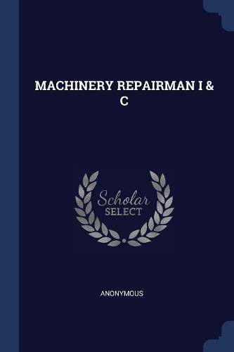 Machinery Repairman I & C