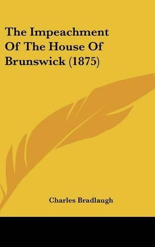 The Impeachment of the House of Brunswick (1875)