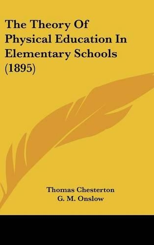 The Theory Of Physical Education In Elementary Schools (1895)