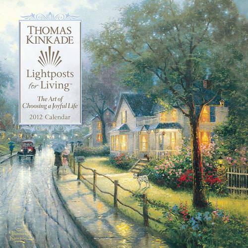 Kinkade's Lightposts for Living 2012 Wall Calendar