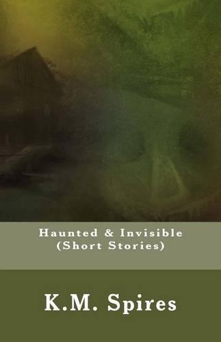 Haunted & Invisible