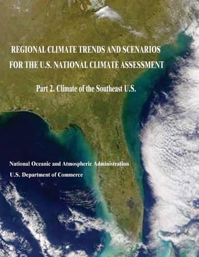Regional Climate Trends and Scenarios for the U.S. National Climate Assessment
