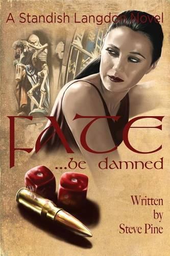 Fate... Be Damned: (Standish Langdon Novels)