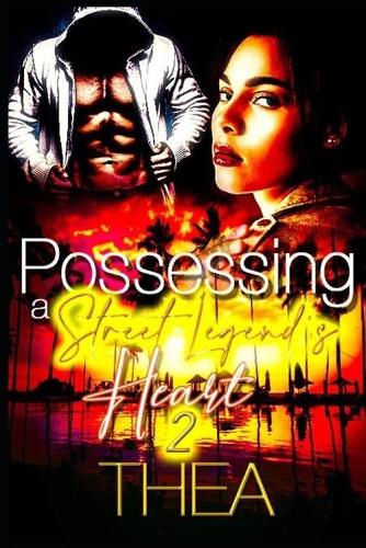 Possessing a Street Legend's Heart 2