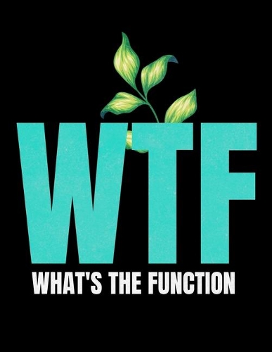 WTF Whats The Function