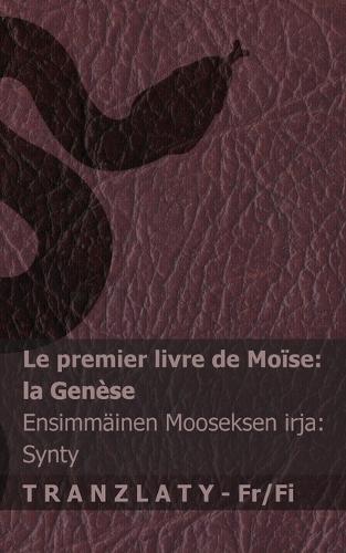 La Bible / Raamattu - Le premier livre de Moïse (la Genèse) / Ensimmäinen Mooseksen kirja (Synty)