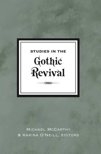 Studies in the Gothic Revival