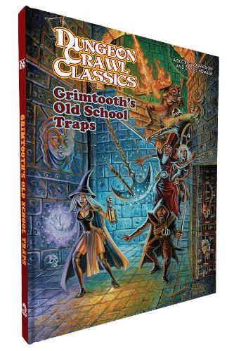DCC RPG: Original Adventures Reincarnated #8 Grimtooth’s Old School Traps: (DCC RPG ORIGINAL ADV REINCARNATED HC)