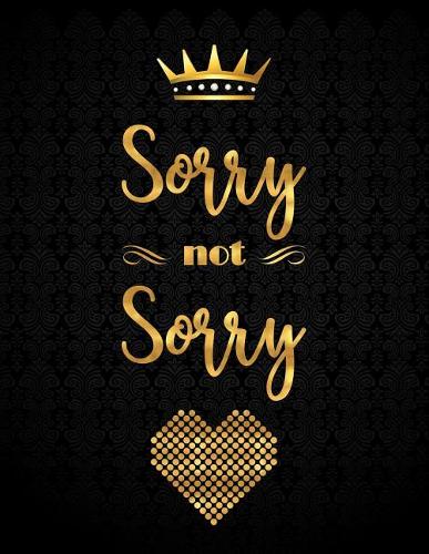 Sorry Not Sorry