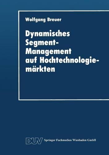 Dynamisches Segment-Management auf Hochtechnologiemärkten