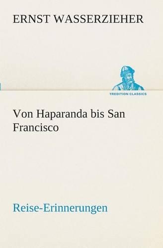 Von Haparanda bis San Francisco Reise-Erinnerungen