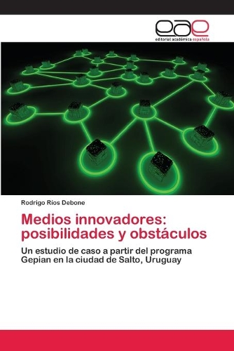 Medios innovadores: posibilidades y obstáculos