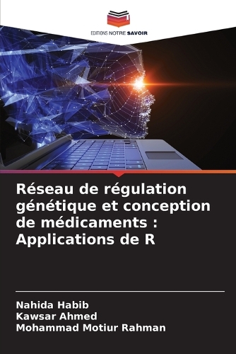 Réseau de régulation génétique et conception de médicaments: Applications de R