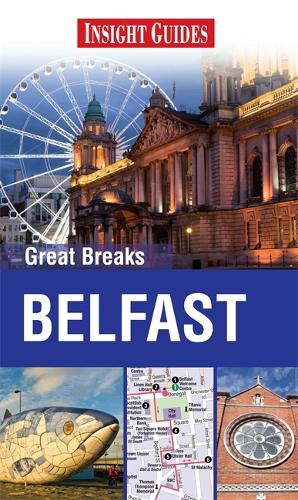 Insight Guides: Great Breaks Belfast
