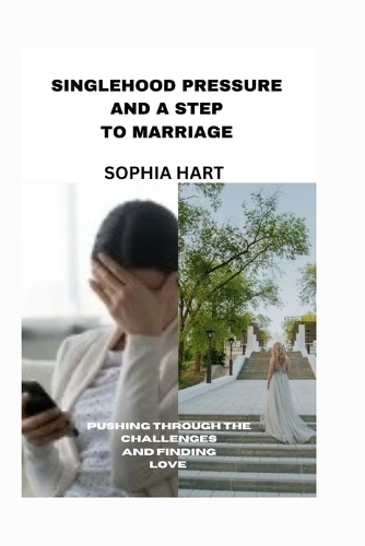 Singlehood Pressure, and a Step to Marriage