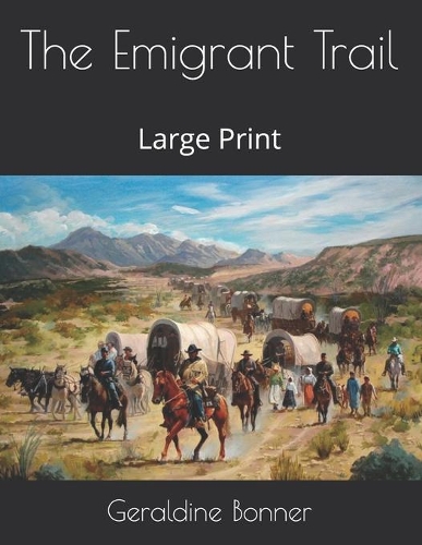 The Emigrant Trail: Large Print