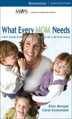 What Every Mom Needs