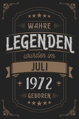 Wahre Legenden wurden im Juli 1972 geboren