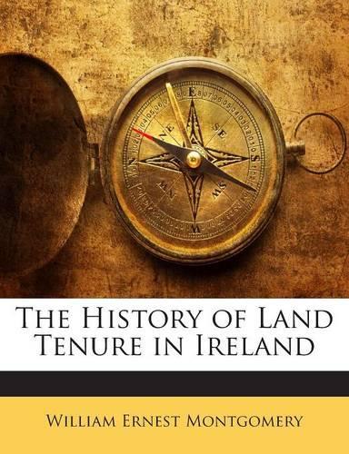 The History of Land Tenure in Ireland