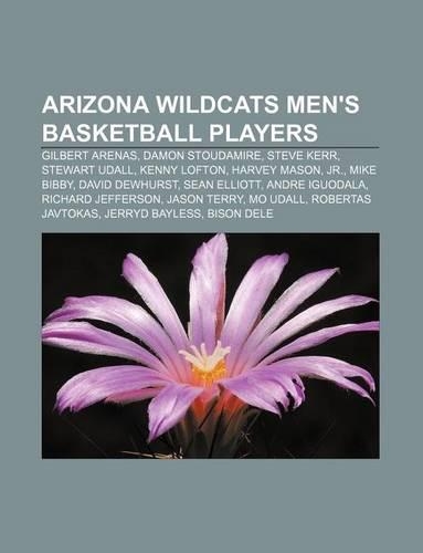 Arizona Wildcats Men's Basketball Players: Gilbert Arenas, Damon Stoudamire, Steve Kerr, Stewart Udall, Kenny Lofton, Harvey Mason, Jr.(English)