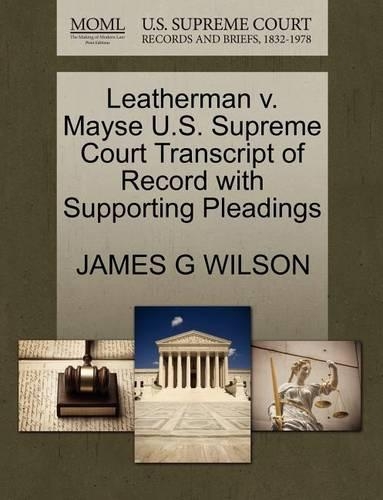 Leatherman V. Mayse U.S. Supreme Court Transcript of Record with Supporting Pleadings