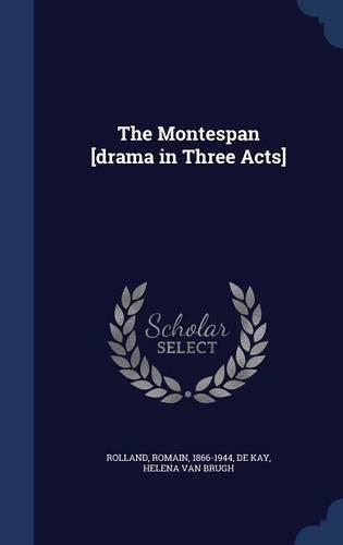 The Montespan [drama in Three Acts]