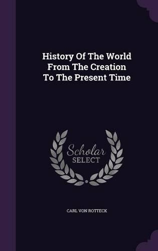 History of the World from the Creation to the Present Time