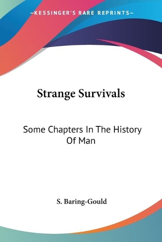 Strange Survivals: Some Chapters In The History Of Man(English)
